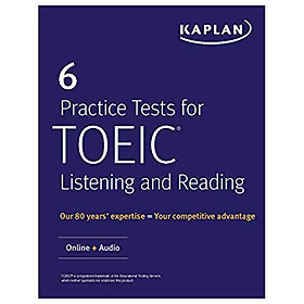 6 Practice Tests For TOEIC Listening And Reading Online + Audio Kaplan