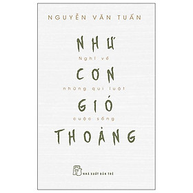 Hình ảnh sách Như Cơn Gió Thoảng - Nghĩ Về Những Qui Luật Cuộc Sống