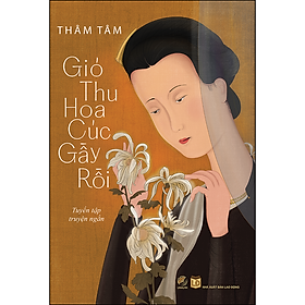 Sách Gió Thu Hoa Cúc Gầy Rồi