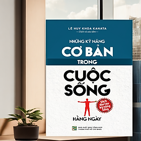 Những kỹ năng cơ bản trong cuộc sống hằng ngày