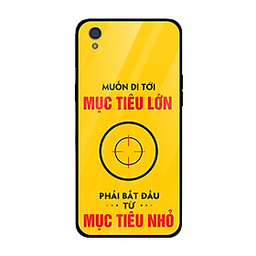 Ốp kính cường lực in họa tiết muốn đi tới mục tiêu lớn phải bắt đầu từ mục tiêu nhỏ dành cho điện thoại Oppo F1 Plus