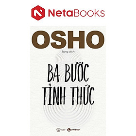 Osho - Ba Bước Tỉnh Thức