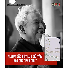 ALBUM TRẮNG - Lê Đạt - NXB Hội Nhà Văn