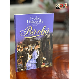 Hình ảnh BÀ CHỦ (tập truyện lần đầu ra mắt 2021) - Fyodor Dostoevsky - NXB Văn Học