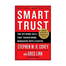 Smart Trust: The Defining Skill That Transforms Managers Into Leaders Paperback 