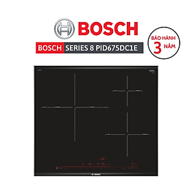 Bếp từ 3 vùng nấu Bosch PID675DC1E - Series 8 - SX Tây Ban Nha