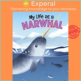 Sách - My Life as a Narwhal by Bonnie Pang (UK edition, hardcover)