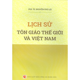 LỊCH SỬ TÔN GIÁO THẾ GIỚI VÀ VIỆT NAM