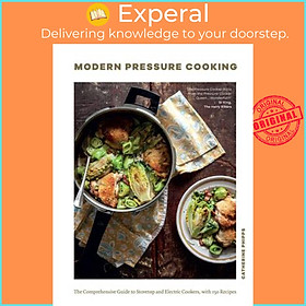 Hình ảnh Sách - The Pressure Cooker Bible - The Complete Guide to Cooking, with 200 R by Catherine Phipps (US edition, hardcover)