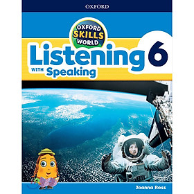 [Download Sách] Oxford Skills World 6 Listening with Speaking Student's Book / Workbook