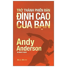 Trở thành phiên bản đỉnh cao của bạn