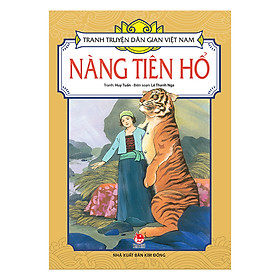 Download sách Tranh Truyện Dân Gian Việt Nam: Nàng Tiên Hổ (Tái Bản 2019)