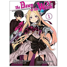 The Dawn Of The Witch 1 (Light Novel): The Remedial Student And The Witch Of The Staff - Random House