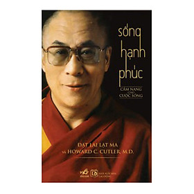 Download sách Sống Hạnh Phúc - Cẩm Nang Cho Cuộc Sống (Tái Bản)