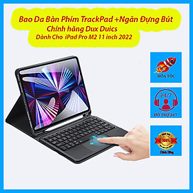 Mua Bao Da Bàn Phím có TrackPad Cho iPad Pro 11 inch 2022 /iPad M2 CHính Hãng Dux Duics Cho TouchPad - Hàng Chính Hãng