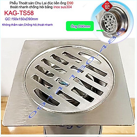 Mua Phễu thoát sàn Chu Lai 15x15cm KAG-TS58-D90  Hố ga Thoát sàn chống hôi ống 9cm inox 304 đúc dày thoát nhanh chặn tóc tốt