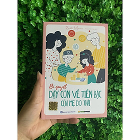 Bí quyết dạy con về tiền bạc của mẹ Do Thái
