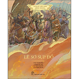 Hình ảnh sách Lịch Sử Việt Nam Bằng Tranh -  Lê Sơ Sụp Đổ