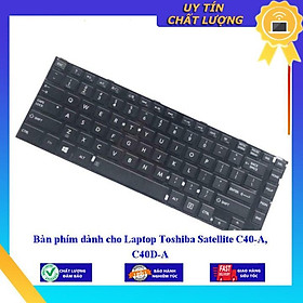 Bàn phím dùng cho Laptop Toshiba Satellite C40-A C40D-A - Hàng Nhập Khẩu New Seal