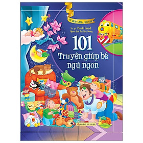 Tủ Sách Vàng Cho Con - 101 Truyện Giúp Bé Ngủ Ngon