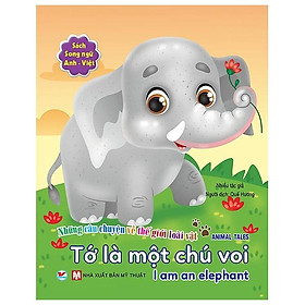 Tớ Là Một Chú Voi - Song Ngữ Anh - Việt