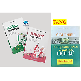 Sách - Combo 25 đề Địa lí + lịch sử trọng tâm 2024 (Thi tốt nghiệp THPT, ĐGNL)