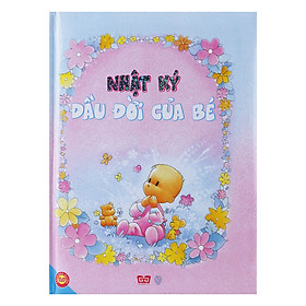 Nơi bán Nhật Ký Đầu Đời Của Bé (Tái Bản) - Giá Từ -1đ