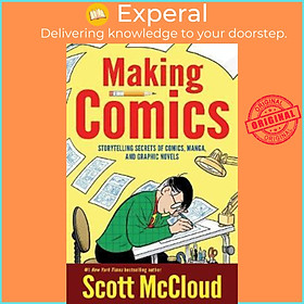 Hình ảnh Sách - Making Comics : Storytelling Secrets of Comics, Manga and Graphic Novels by Scott McCloud (US edition, paperback)