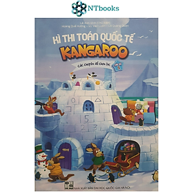 Kỳ Thi Toán Quốc Tế Kangaroo - Các chuyên đề chọn lọc - Cấp độ 1 - NTbooks