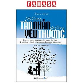 Vô Cùng Tàn Nhẫn, Vô Cùng Yêu Thương - Tập 1 Tái Bản 2023