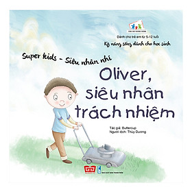 Super Kids - Siêu Nhân Nhí - Oliver, Siêu Nhân Trách Nhiệm