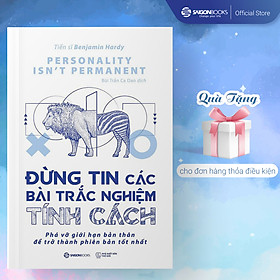 Hình ảnh Đừng tin các bài trắc nghiệm tính cách (Personality isn’t permanent) - Tác giả Benjamin Hardy