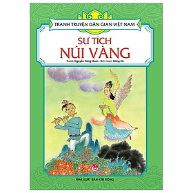 Tranh Truyện Dân Gian Việt Nam: Sự Tích Núi Vàng (Tái Bản 2019)