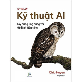 Kỹ Thuật AI - Xây Dựng Ứng Dụng Với Mô Hình Nền Tảng