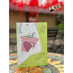 TÂM LÝ HỌC CHIA TAY - Tào Tuyết Mẫn - Trịnh Thanh Hà dịch - Nhã Nam - Nhà xuất bản Phụ Nữ.