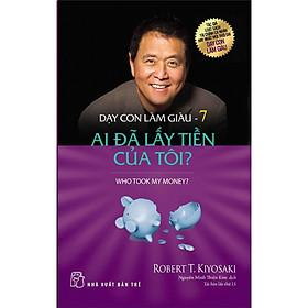 Dạy con làm giàu (Tập 07) - Bản Quyền