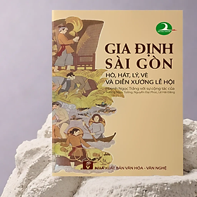 Hình ảnh sách Gia Định Sài Gòn hò, hát, lý, vè và diễn xướng lễ hội (VHVN)