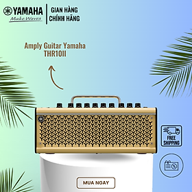 Mua Amply Guitar YAMAHA THR10II - Bảo hành chính hãng 12 tháng