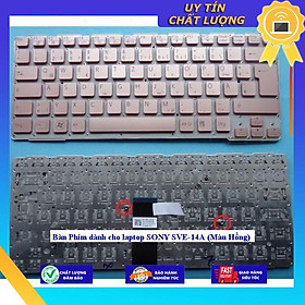 Bàn Phím dùng cho laptop SONY SVE-14A (Màu Hồng) - Hàng Nhập Khẩu New Seal