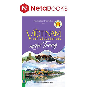 Việt Nam Non Sông Gấm Vóc - Miền Trung