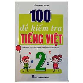Sách - 100 Đề Kiểm Tra Tiếng Việt Lớp 2