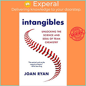 Hình ảnh Sách - Intangibles : Unlocking the Science and Soul of Team Chemistry by Joan Ryan (US edition, paperback)