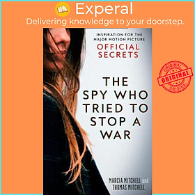 Sách - The Spy Who Tried to Stop a War : Inspiration for the Major Motion Pic by Marcia Mitchell (UK edition, paperback)