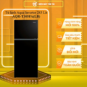 AQR-T305FA(LB) - Tủ lạnh Aqua Inverter 283 Lít AQR-T305FA(LB) - HÀNG CHÍNH HÃNG - GIAO HCM