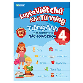 [Download Sách] Luyện Viết Chữ Nhớ Từ Vựng Tiếng Anh Theo Chương Trình Sách Giáo Khoa Lớp 4 – Tập 1