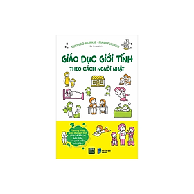 Sách - Giáo Dục Giới Tính Theo Cách Người Nhật