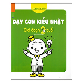 Hình ảnh sách Dạy Con Kiểu Nhật - Giai Đoạn Trẻ 2 Tuổi (Tái Bản)