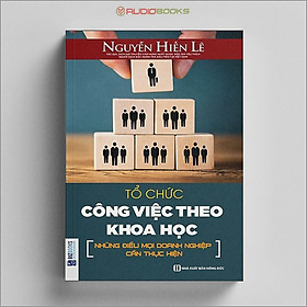 Hình ảnh Tổ Chức Công Việc Theo Khoa Học  - Những Điều Mọi Doanh Nghiệp Cần Thực Hiện