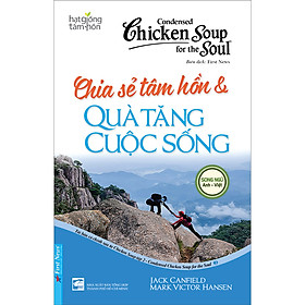 Chicken Soup For The Soul 2 - Chia Sẻ Tâm Hồn & Quà Tặng Cuộc Sống (Tái Bản)