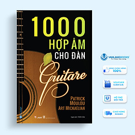 1000 Hợp Âm Cho Đàn Guitare (Tái Bản)